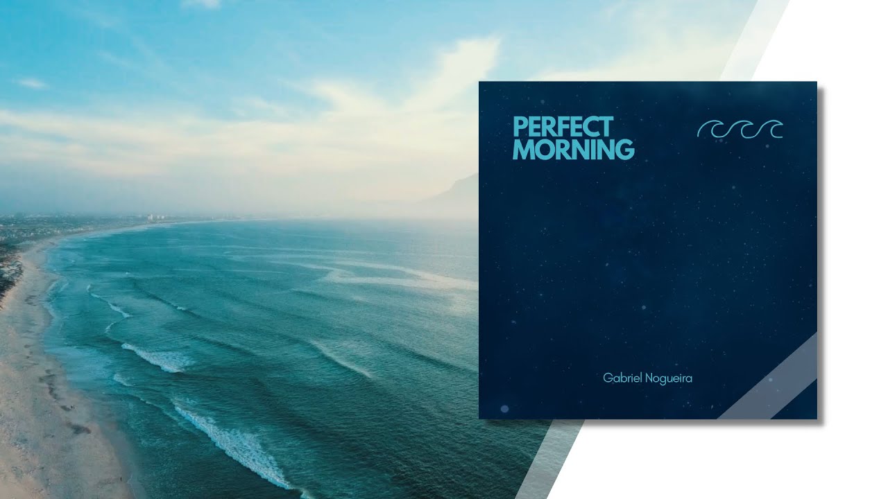 Gabriel Nogueira - Perfect Morning (Lyric Video)