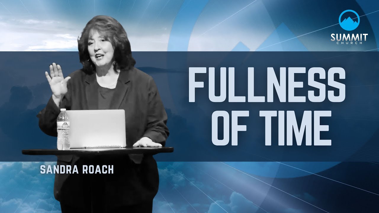 Fullness of Time