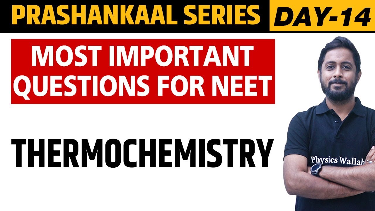 THERMOCHEMISTRY | Most Important Questions For NEET | Prashankaal Series
