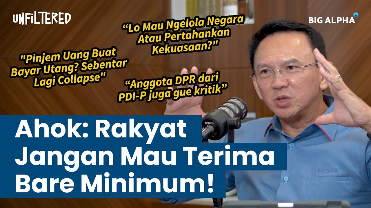 Ahok: Gue Berani Gaji Menteri 1 Juta Dolar Per Tahun | Unfiltered E89