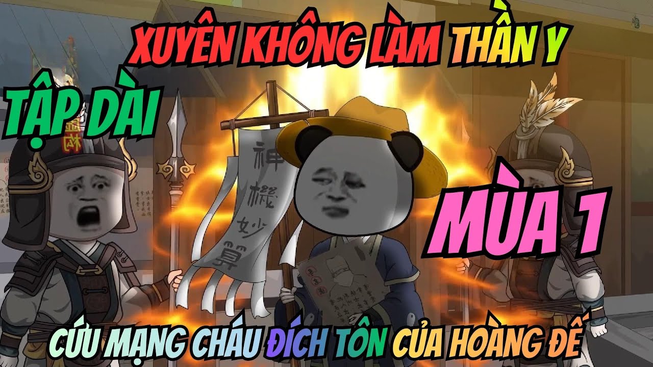 Xuyên Không Làm Thần Y, Cứu Mạng Cháu Đích Tôn Của Hoàng Đế I Tập Dài Mùa 1 I San Review Film