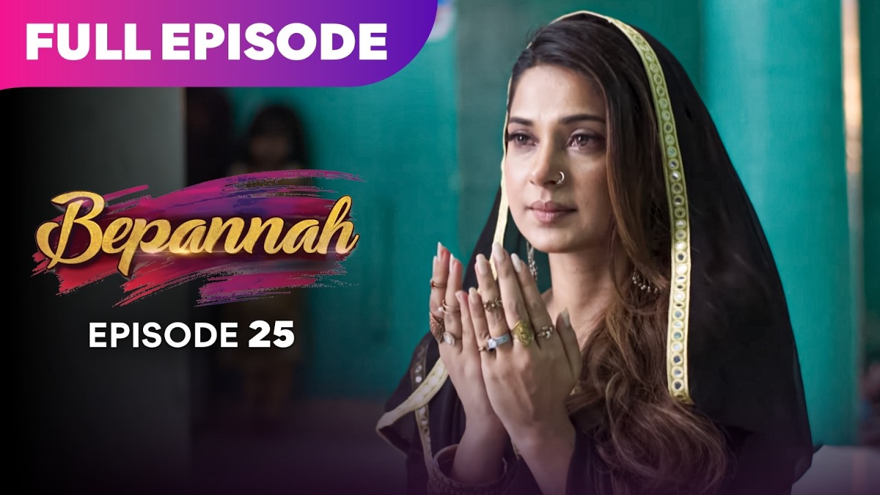 Bepannaah Drama Serial | Full Episode 25 | Jennifer Winget  Harshad Chopda  | Best Drama 2026