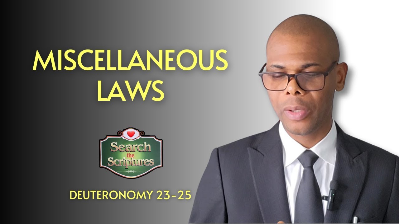 Deuteronomy 23-25 | MISCELLANEOUS LAWS | Search the Scriptures | #dclm #searchthescriptures #bible