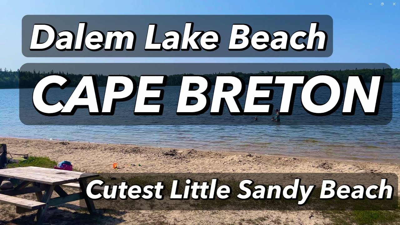 DALEM LAKE BEACH || BOULARDERIE ISLAND || CAPE BRETON ISLAND || Cutest Little Sandy Beach