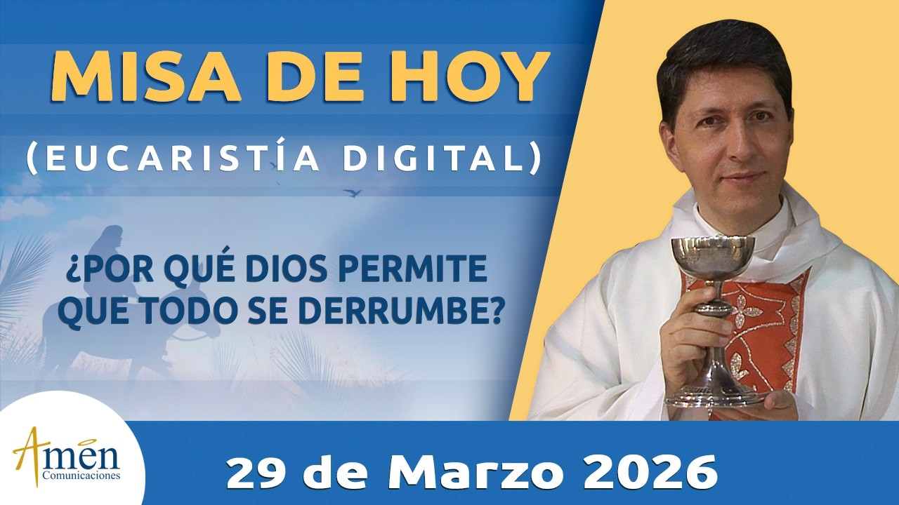 La Santa Misa de Hoy |Domingo Ramos 29 Marzo 2026 lPadre Carlos Yepes |Eucarist&iacute;a Digital #MisaDeHoy