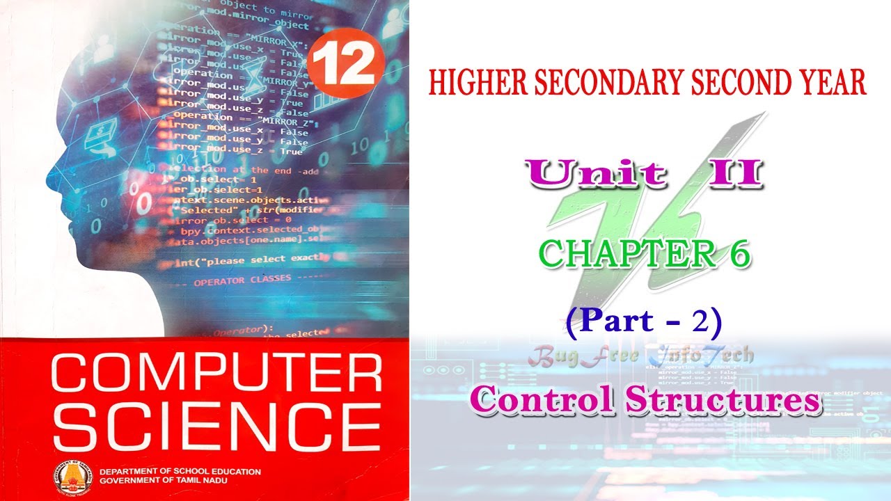 Chapter 6 (Part 2) | Control Structures | Tamilnadu board 12th computer science