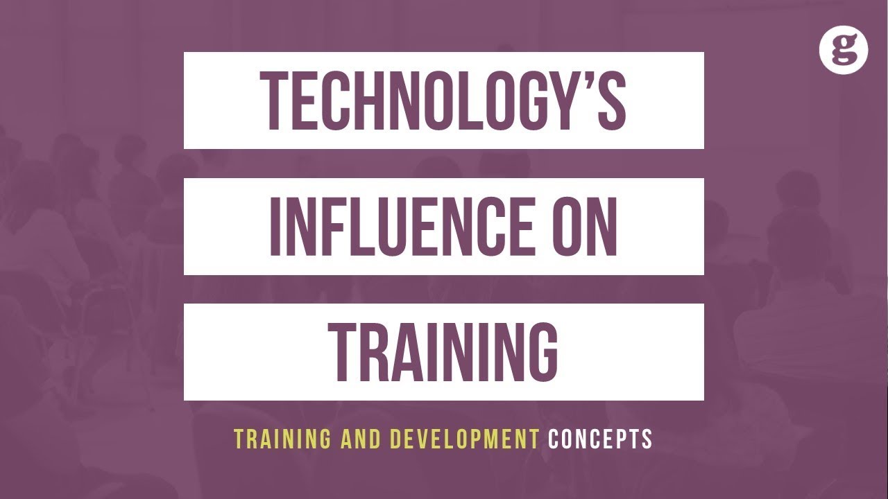 Technology's Influence on Training