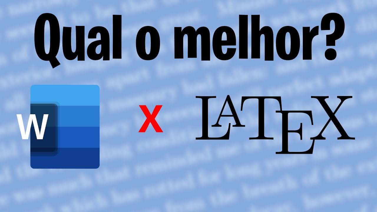 Word ou Latex? Qual o melhor para seus trabalhos? Entenda