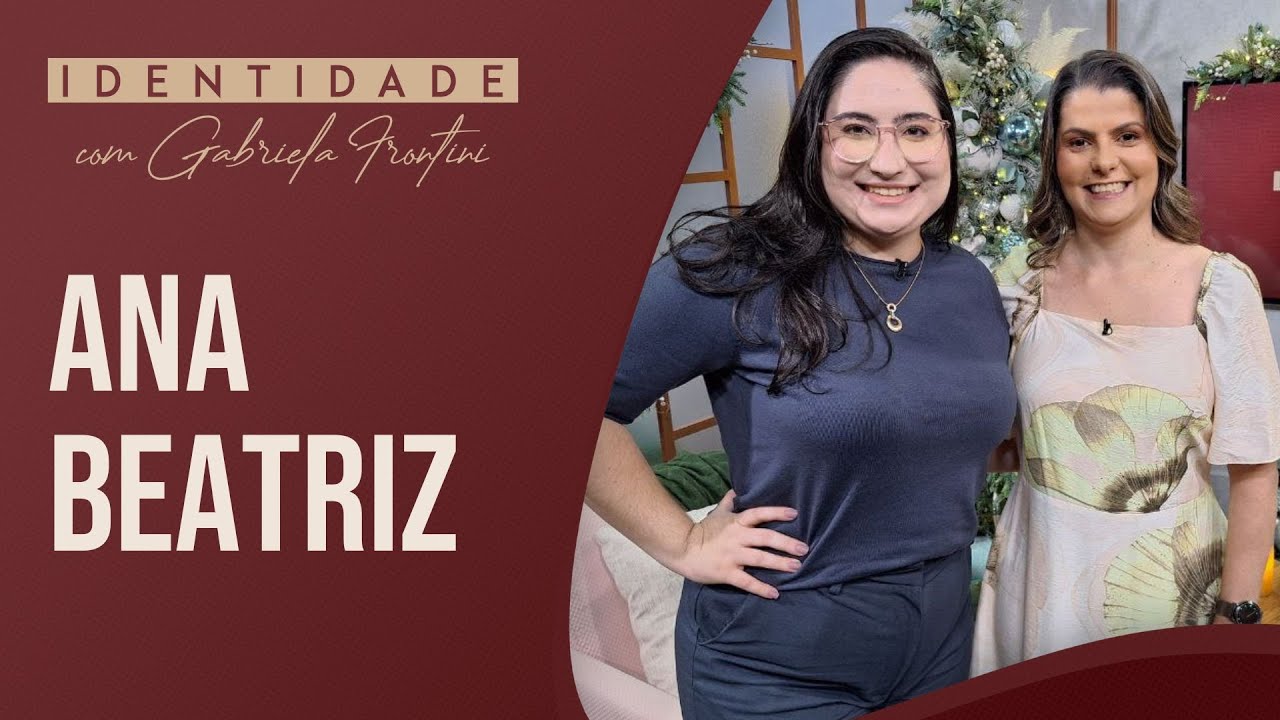 Identidade: Ana Beatriz recebeu um diagnóstico que transformou sua vida e desafiou seus sonhos