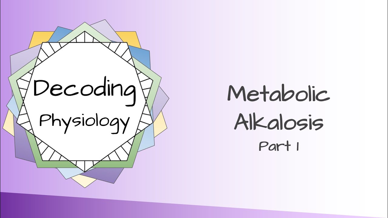 Decoding Physiology: Metabolic Alkalosis Part 1 - Basics & Hypokalemia