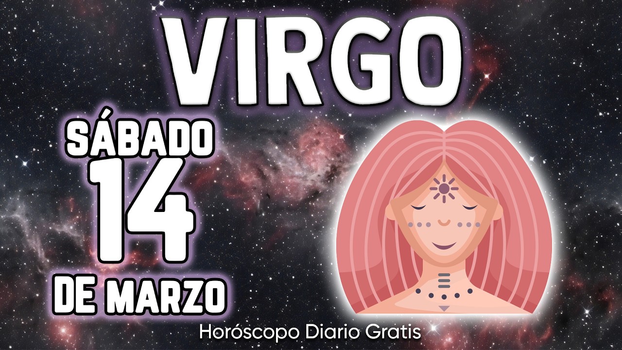 🛐LLEGÓ EL GRAN MOMENTO! DIOS TE PREMIA😇🎁 virgo ♍ Horóscopo diario 14 DE MARZO 2026 🔮horóscopo de hoy