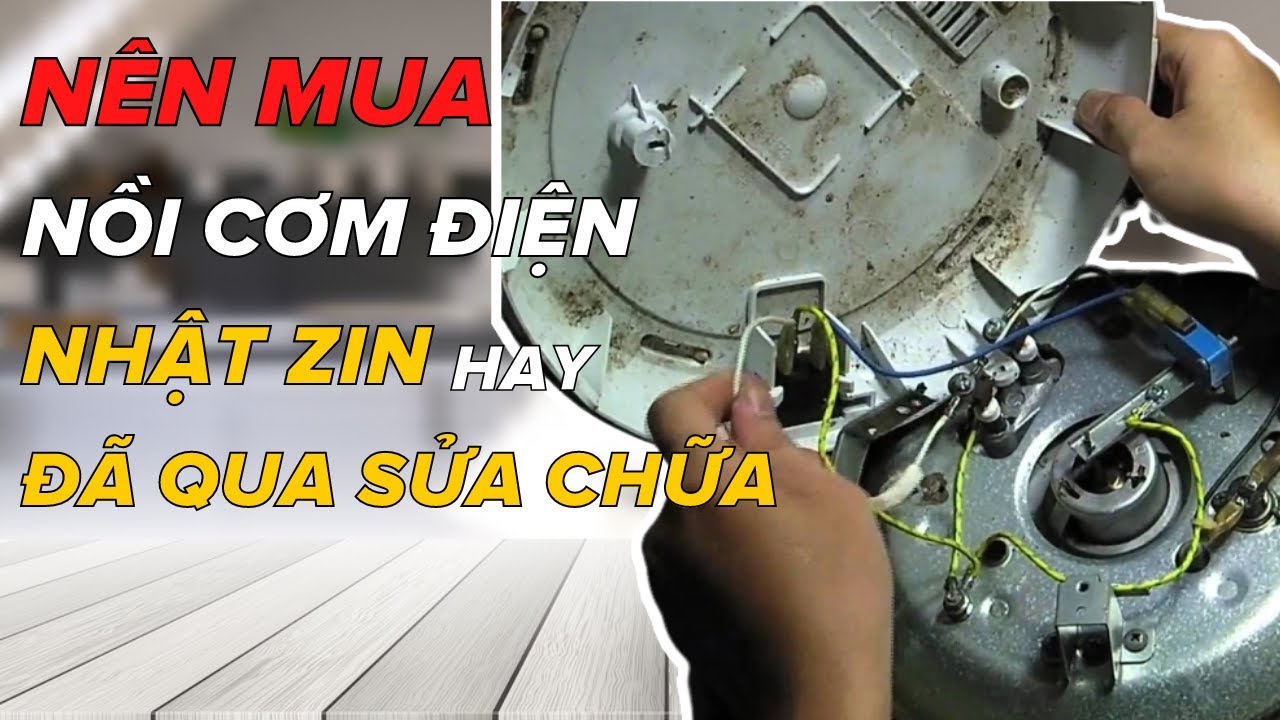 Nên dùng nồi cơm điện nhật đã qua sửa chữa hay nồi zin nguyên bản ? | Nồi cơm điện Hoàng Kim