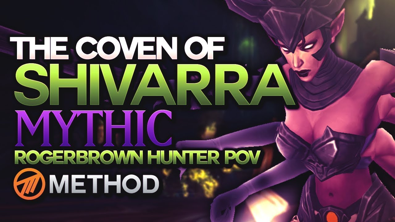 Mythic Coven of Shivarra - Antorus the Burning Throne - Method Rogerbrown Hunter POV -