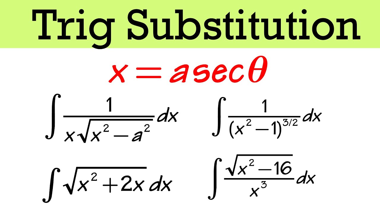 Trig substitution integration (x=a secθ, 4 examples, calculus 2)