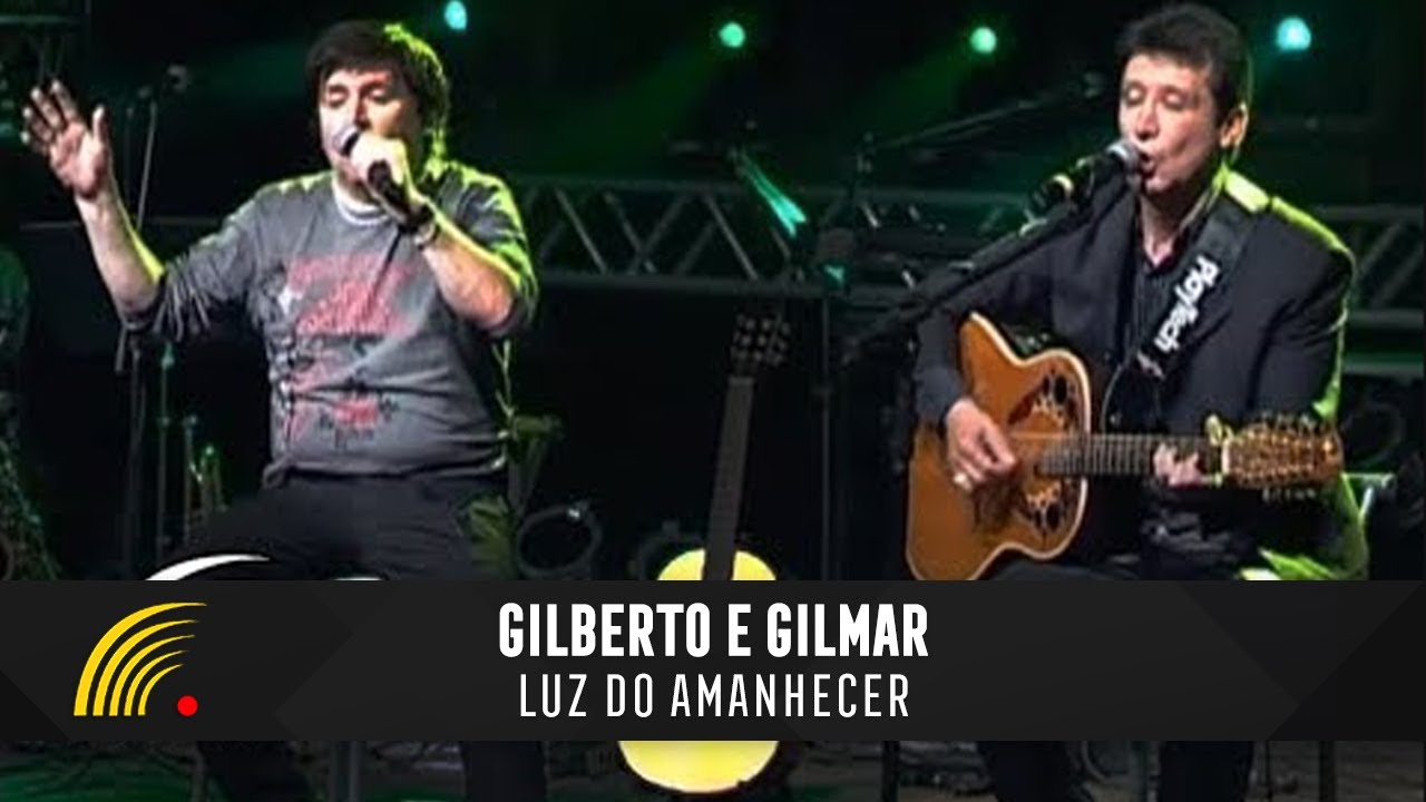 Gilberto & Gilmar - Luz Do Amanhecer - Gravado Em Um Circo, Onde Tudo Começou...
