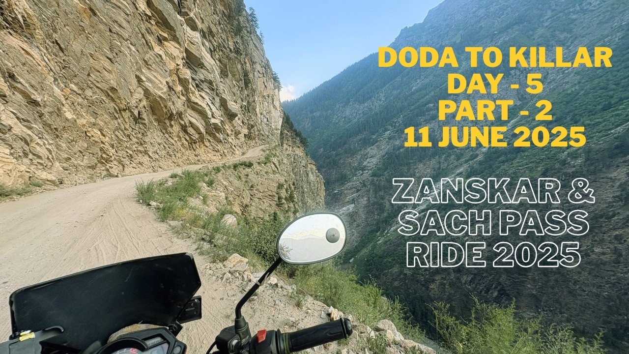 5️⃣🅱️DODA TO KILLAR || DAY- 5 || PART - 2 || SOLO ZANSKAR AND SACH PASS RIDE 2025 .THE CLIFFHANGER