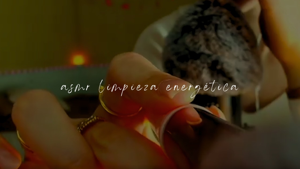 🕯️💫 Eliminando Energía Negativa ASMR | Sonidos Suaves + Afirmaciones Positivas