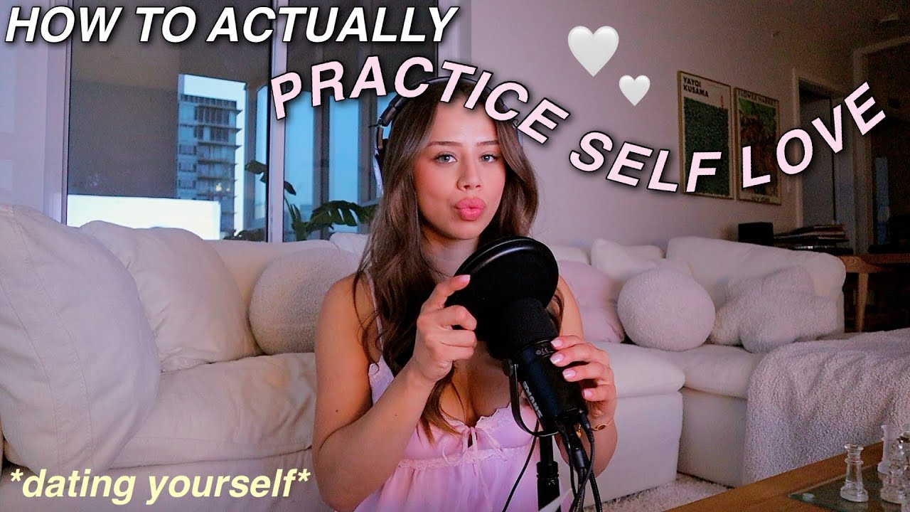 12 WAYS TO PRACTICE SELF LOVE | having self respect, holding strong boundaries, & dating yourself ♡