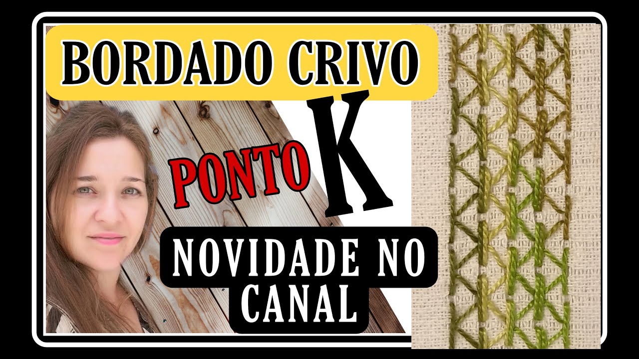BORDADO CRIVO: Como Bordar o Ponto K (Passo a Passo).