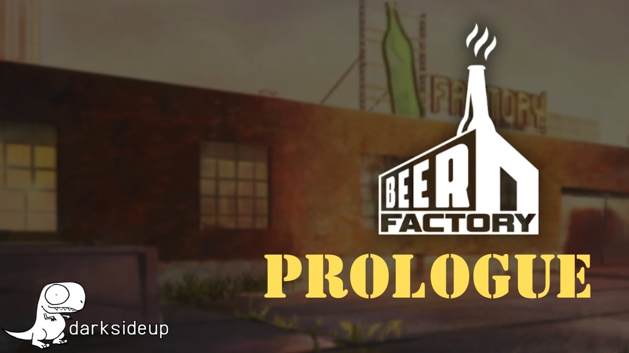 Needs a bit more work | Beer Factory Prologue | First Look