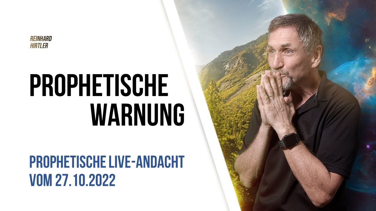 Prophetische Warnung  |  Live-Andacht vom 27.10.2022