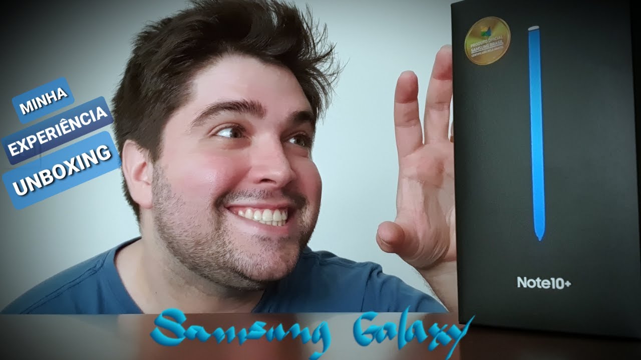 Minha Experi&ecirc;ncia do Unboxing Samsung Galaxy Note 10+