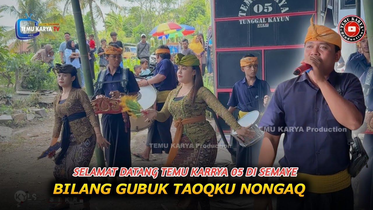 Bilang gubuk taoqku nongaq_Lagu selamat datang Temu karya 05 di semaye