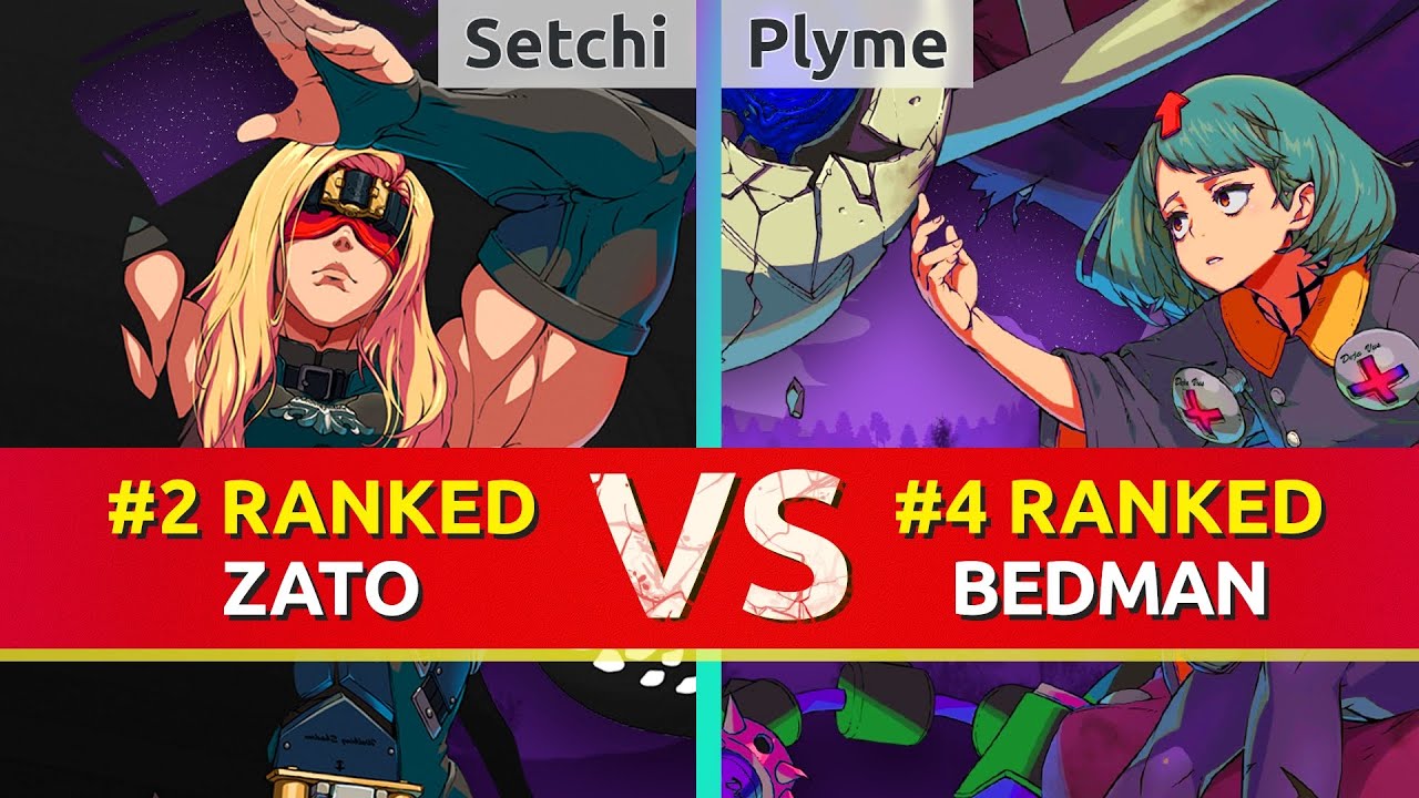 GGST ▰ Setchi (#2 Ranked Zato) vs Plyme (#4 Ranked Bedman). High Level Gameplay