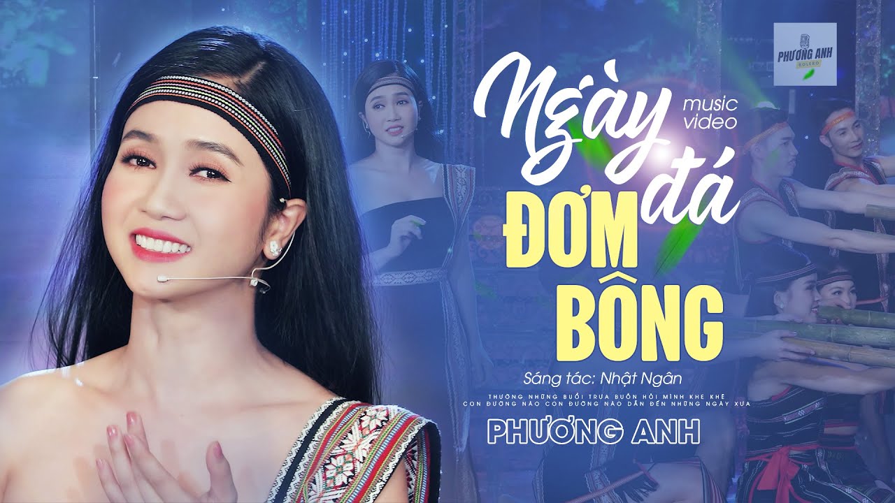 Ngày Đá Đơm Bông - Phương Anh | Official MV