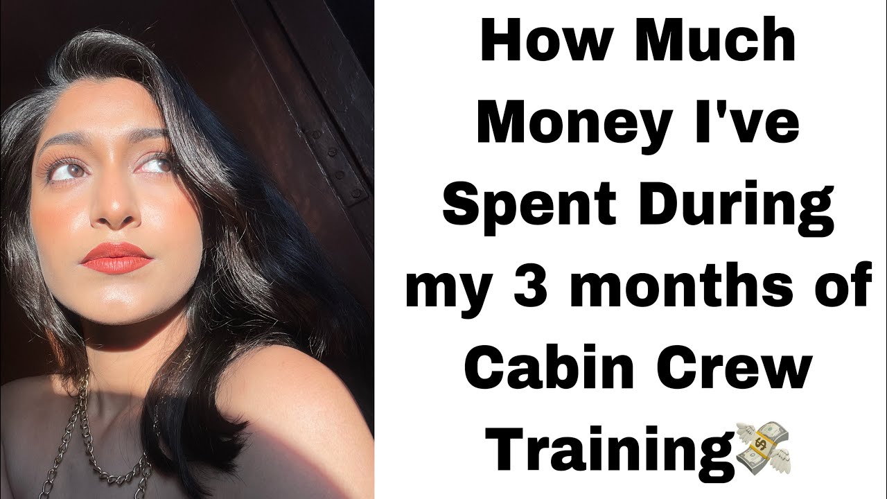 How Much Money I&rsquo;ve Spent After Becoming A Cabin Crew During My Cabin Crew 3Months Training 💸💸