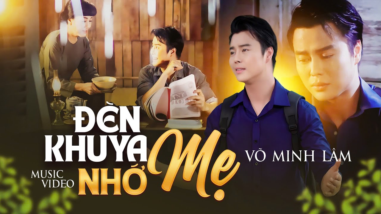 Đèn Khuya Nhớ Mẹ | Võ Minh Lâm ft. Phương Hồng Thủy