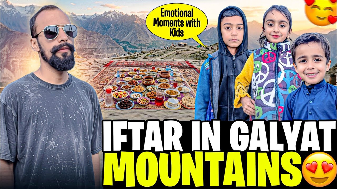 Iftar in Galyat Mountains | Emotional Moments with Kids | Bilal on Wheels