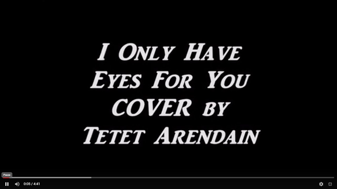 I Only Have Eyes For You I COVER by Tetet Arendain
