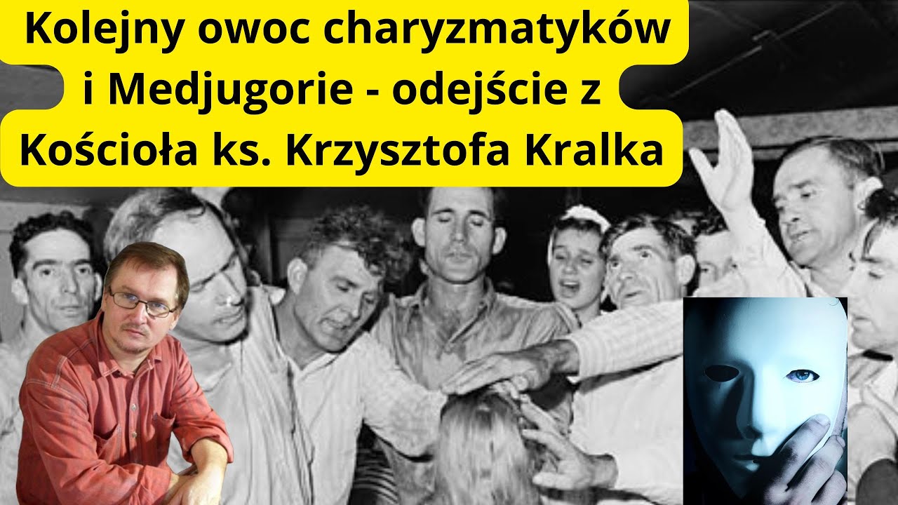 J. Schmidt: Kolejny owoc charyzmatyk&oacute;w i Medjugorie - odejście z Kościoła ks. Krzysztofa Kralka.