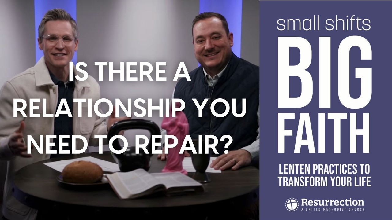 A Small Shift in How We Relate | Small Shifts, Big Faith Wk 4 | Lenten Study 2026