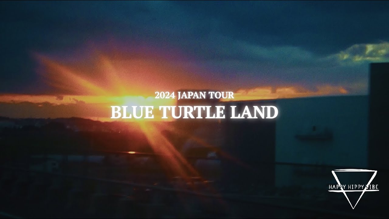 BLUE TURTLE LAND - [ JAPAN TOUR 2024 ] BEHIND STORY PT. 1/3