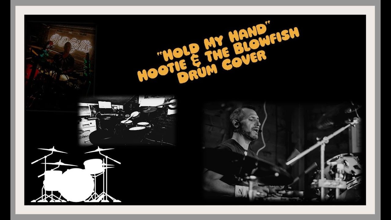Hold My Hand - Hootie & the Blowfish Drum cover