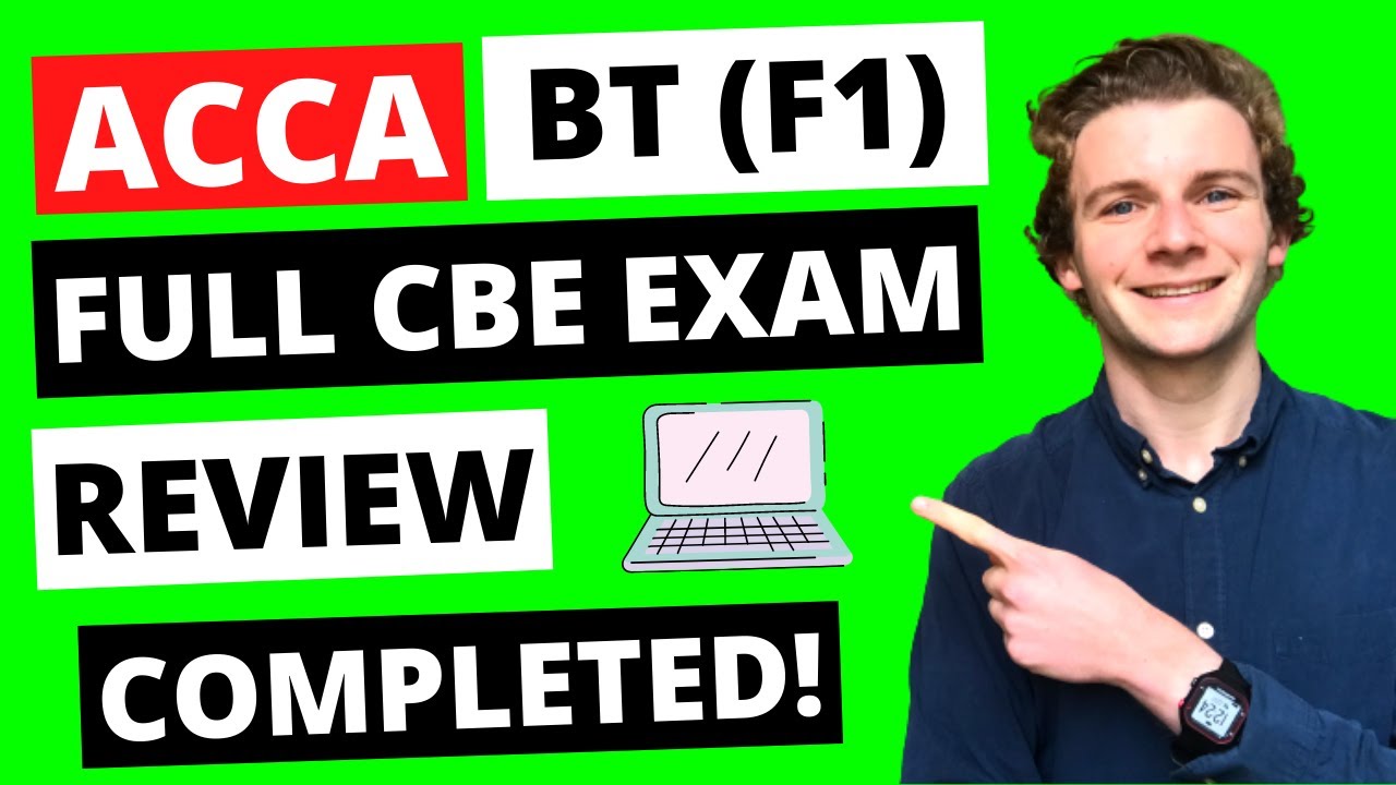 ⭐️ ACCA BT (F1) CBE FULL EXAM REVIEW COMPLETED ⭐️ How to Pass ACCA Business and Technology | ACCA F1
