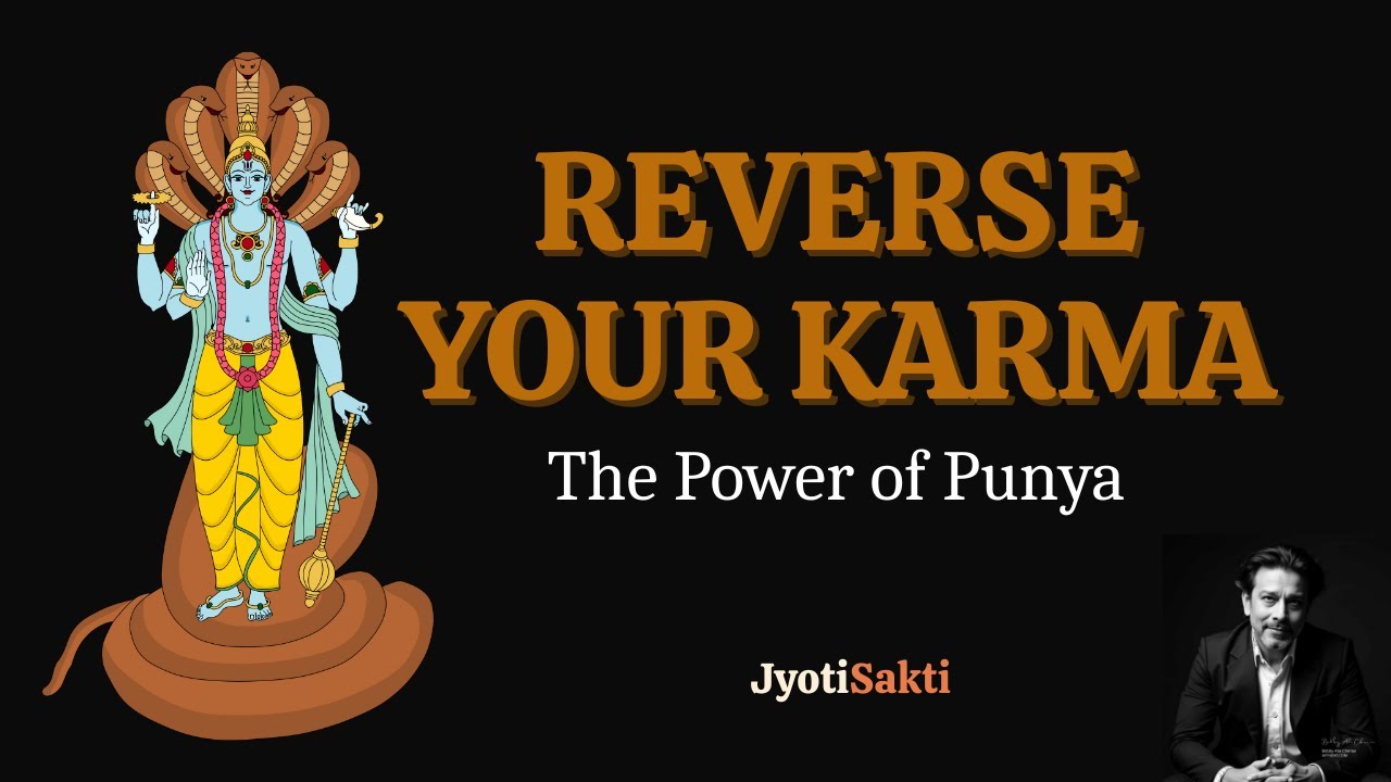 Punya Explained: The Ancient Secret to Reverse Bad Karma & Attract Abundance