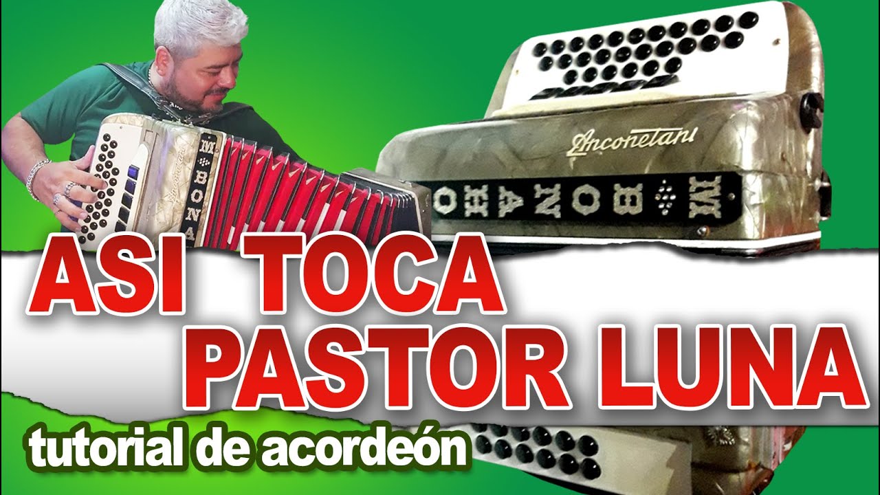 TUTORIAL: ASI TOCA PASTOR LUNA (Chamame de Pastor Luna) - Para Acordeon Verdulera