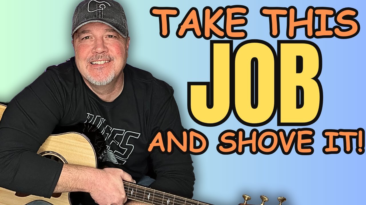 Take This Job and Shove It – Easy 5-Chord Guitar Lesson!