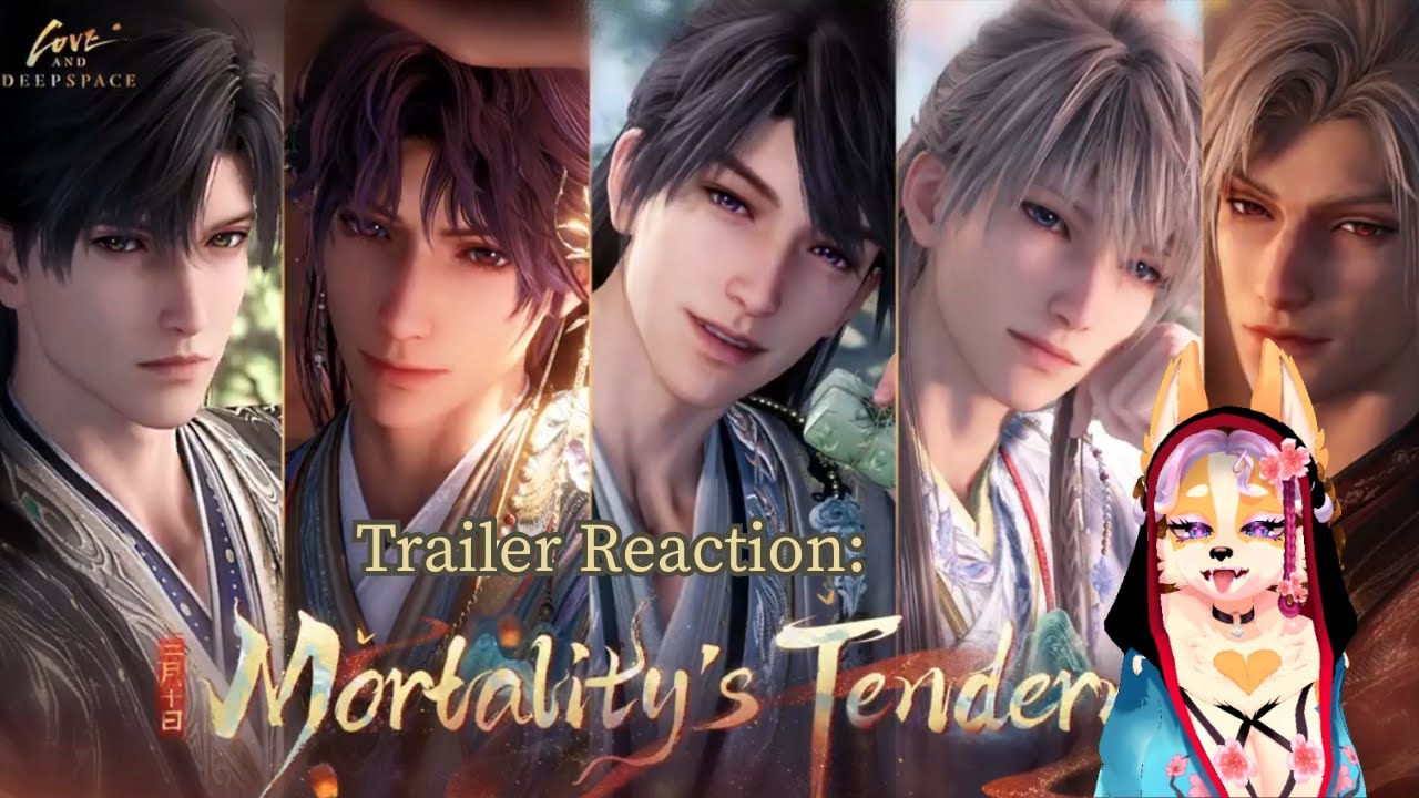 Mortality's Tenderness Trailer React | Quint Banner | Love and Deepspace