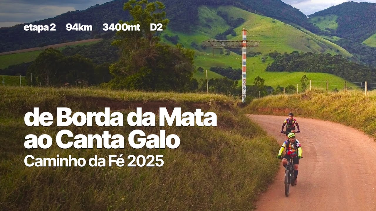 D2 - De Borda da Mata ao Canta Galo | Caminho da Fé 2025