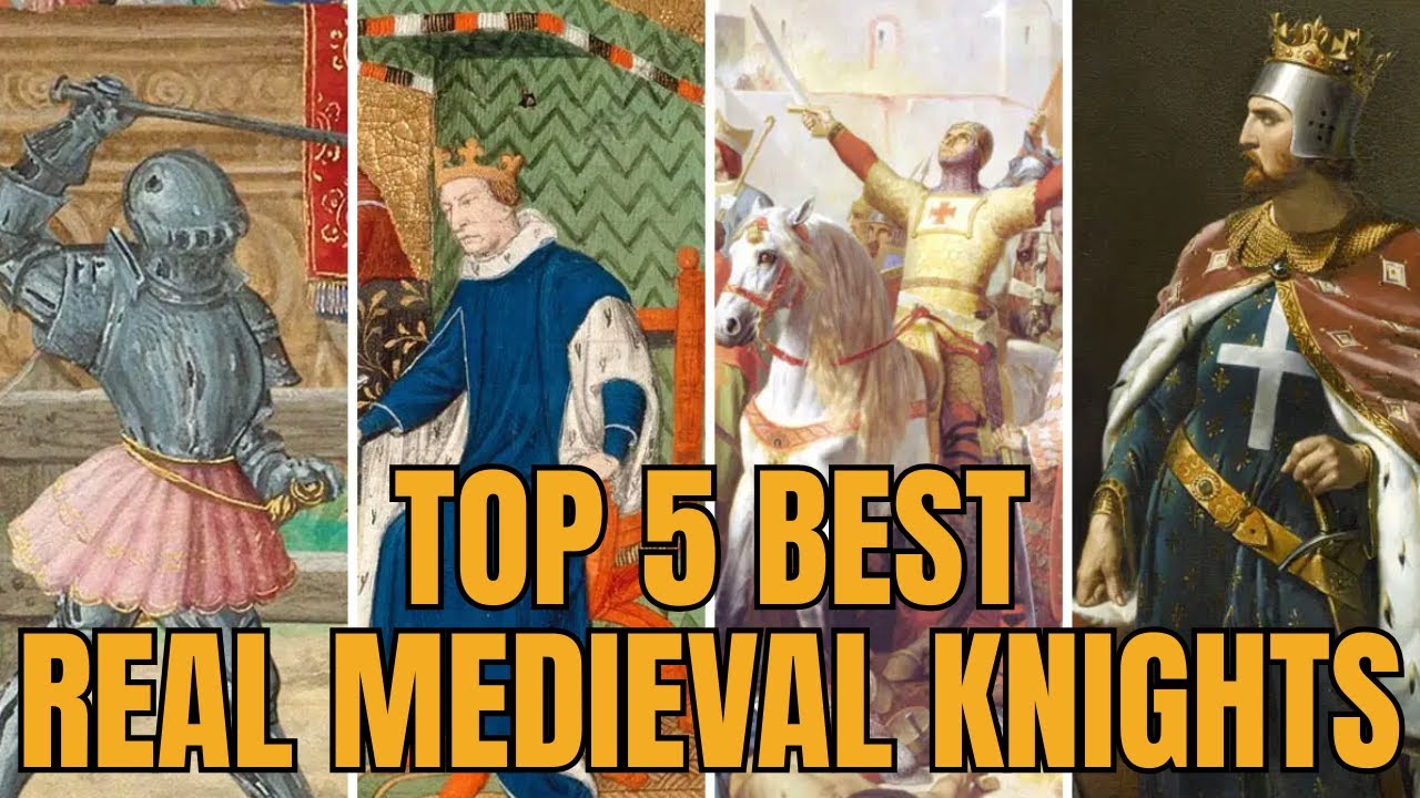 Top 5 Real Medieval Knights Ranked – History's Greatest