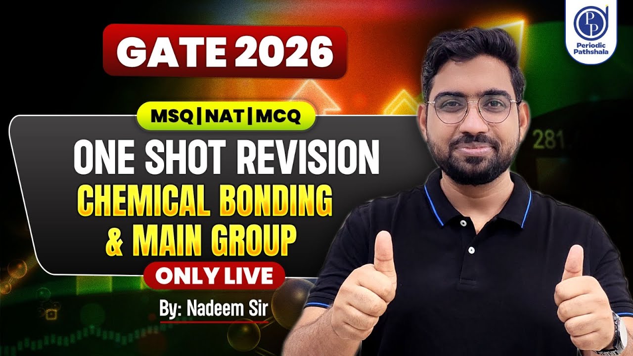 GATE 2026 One Shot Revision | Chemical Bonding & Main Group | MSQ NAT MCQ | Live | NADEEM SIR