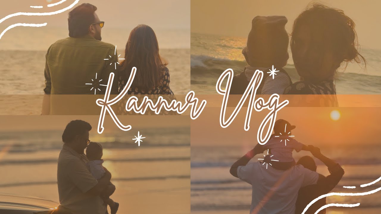 Kochi - Kannur Vlog | A Trip to Remember 
