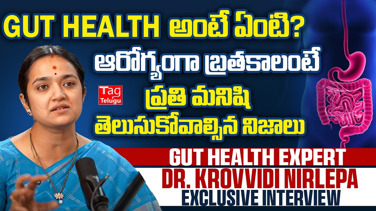 Gut Health Expert @Dr. Krovvidi Nirlepa | Natural Ways To Improve Gut Health @Tagteluguu