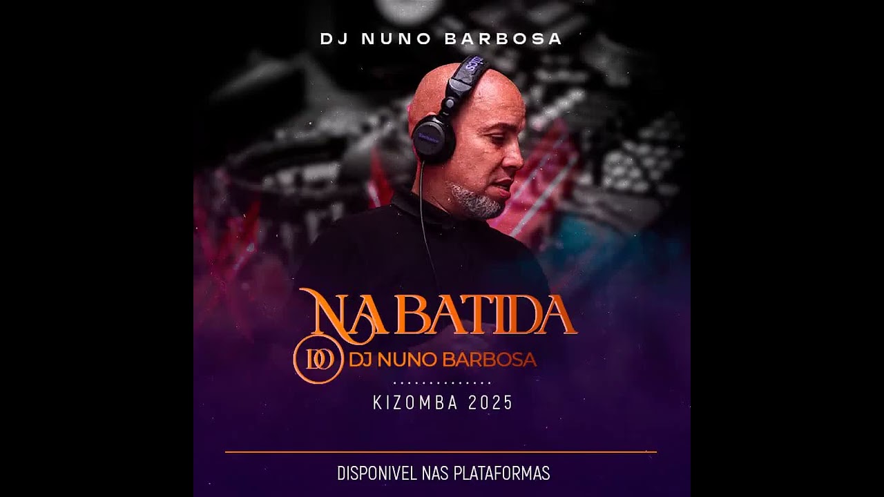 Dj Nuno Barbosa - Na batida do Dj Nuno Barbosa