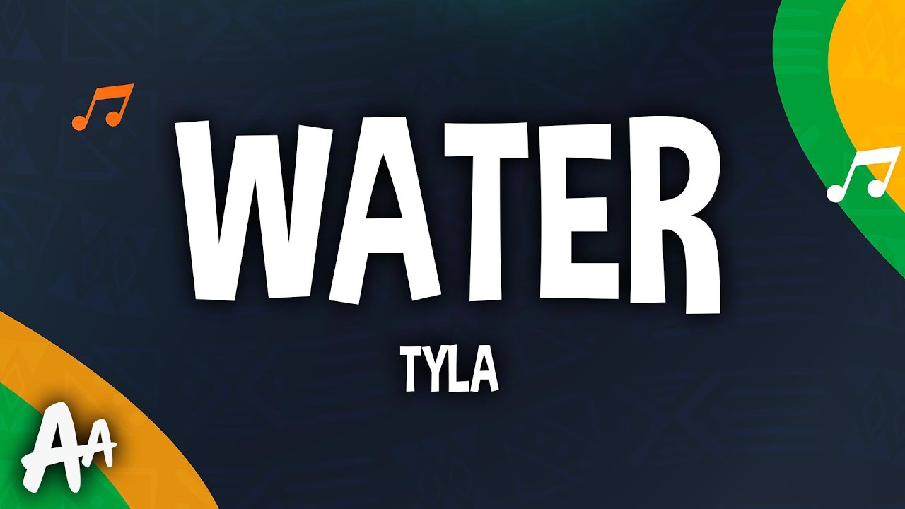 Tyla - Water (Lyrics)