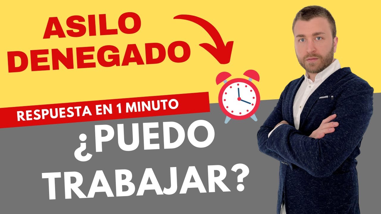 🔴&iquest;Puedo TRABAJAR con el ASILO DENEGADO? Solicitar ARRAIGO con ASILO en tr&aacute;mite🔴